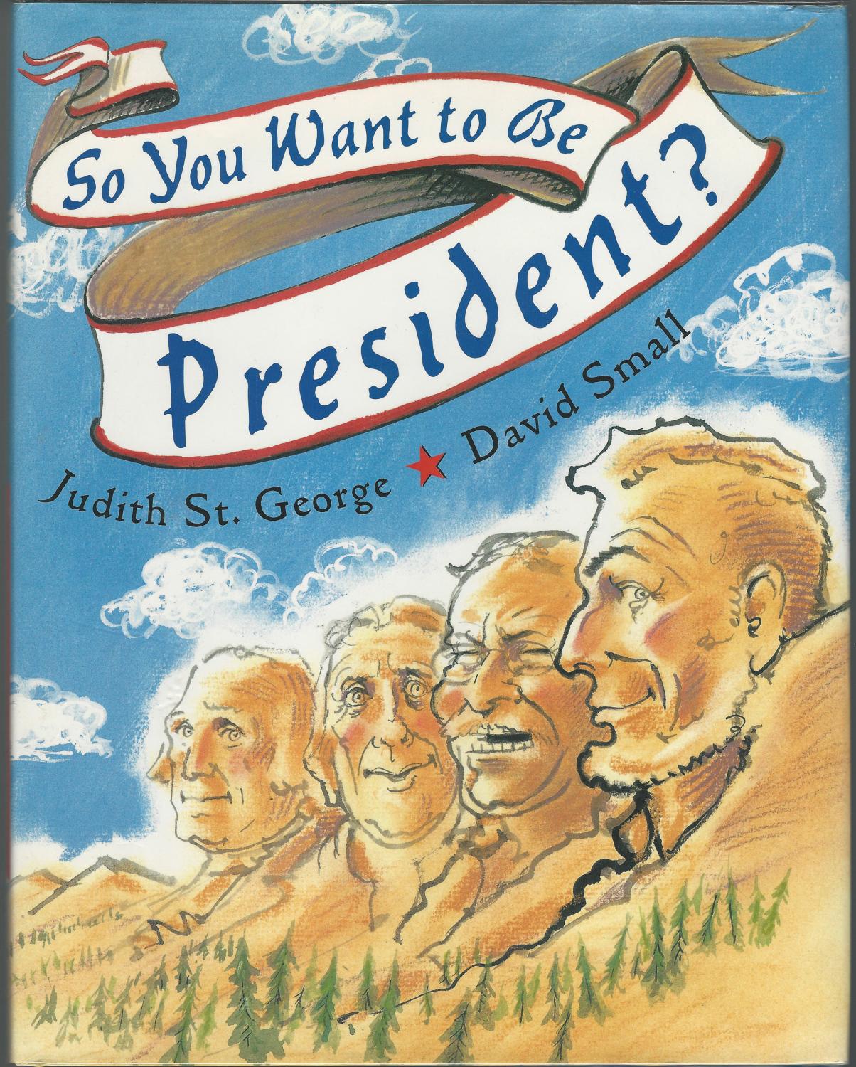 so you want to be president by judith st george