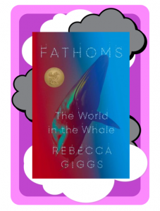 Fathoms by Rebecca Giggs