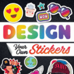 Design Stickers Design your own stickers