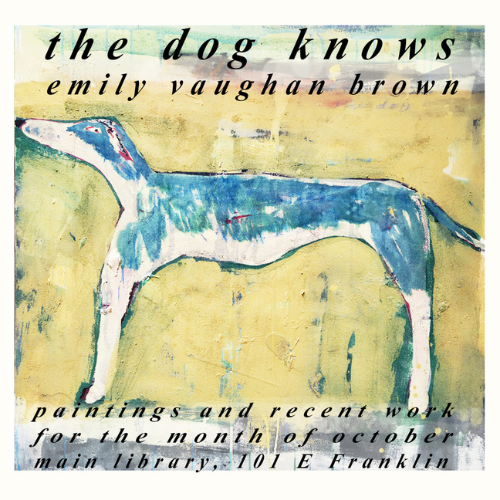 Emily Vaughan Brown the dog knows by Emily Vaughan Brown