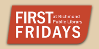 First Fridays at Richmond Public Library