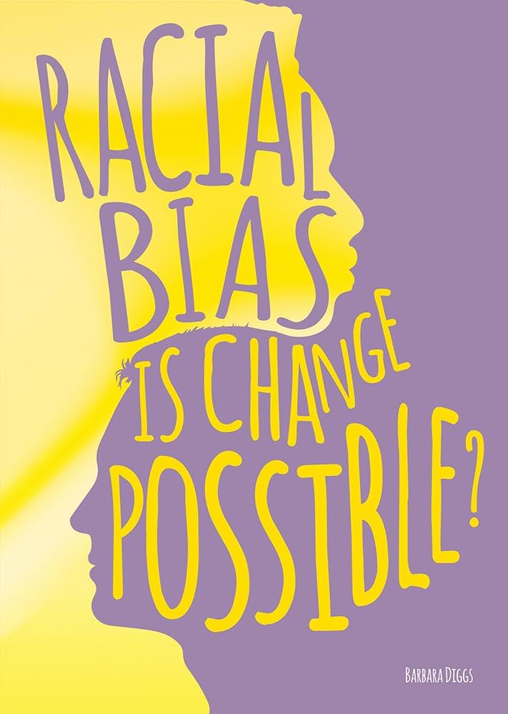 Silhouettes of two faces in profile, one yellow and one purple. The overlaying text in purple and yellow asking "Racial Bias: Is Change Possible?" The author's name appears in white in the bottom right.