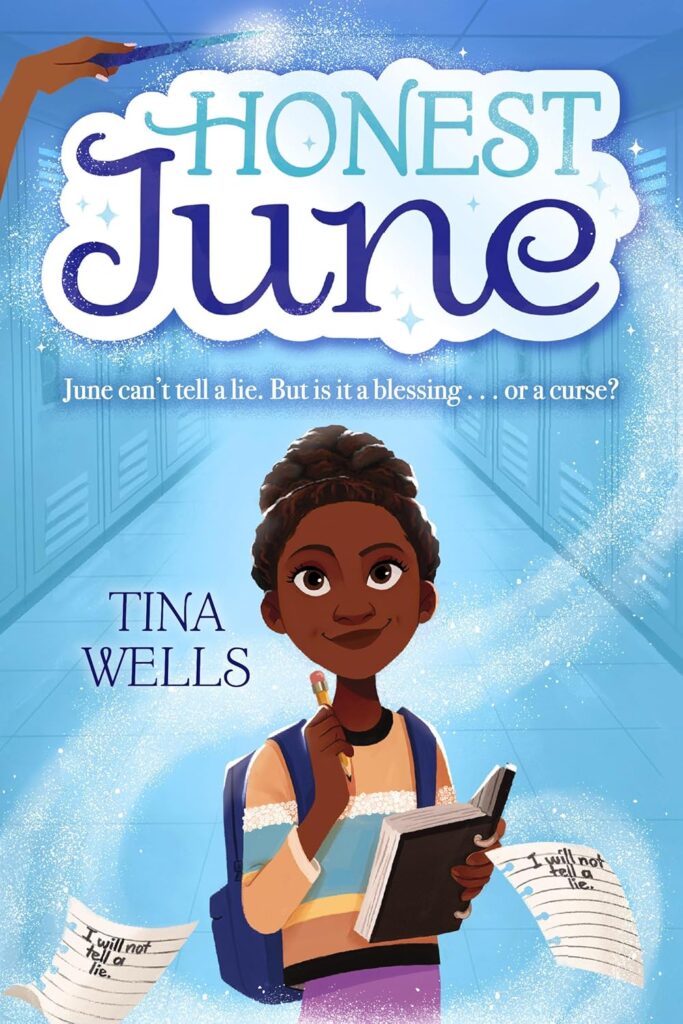 Cover of "Honest June" by Tina Wells. A young girl holds a pencil and notebook, standing in a school hallway. Papers with "I will not tell a lie" float around her. 