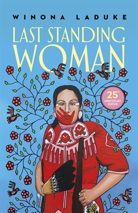 Last Woman Standing by Winona LaDuke