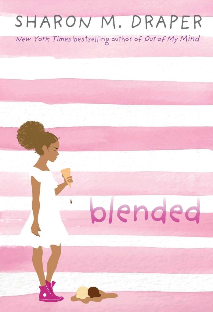 Book cover of "Blended" by Sharon M. Draper. A girl with curly hair stands holding an empty ice cream cone, wearing a white dress and pink boots. 
