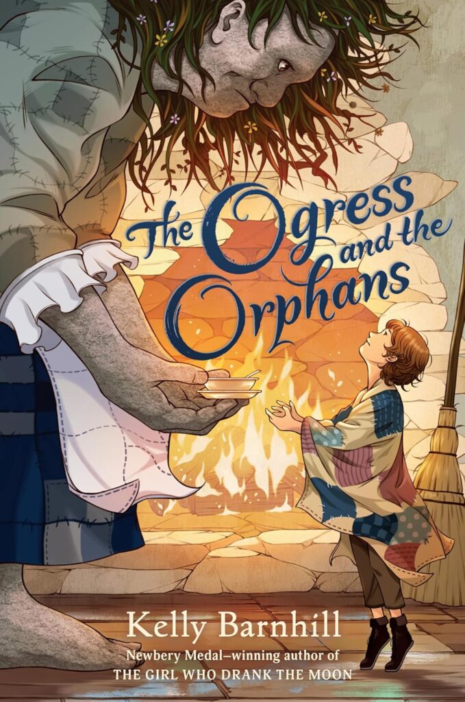 Cover of "The Ogress and the Orphans" by Kelly Barnhill showing a gentle ogress offering a bowl to a child in front of a cozy fireplace.