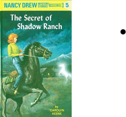 The Book Cover of Nancy Drew: The Secret of Shadow Ranch, by Carolyn Keene.