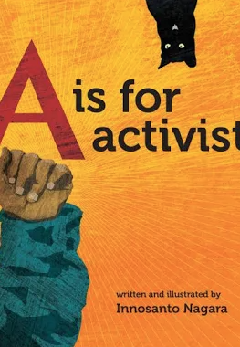 The cover of A is for Activist, by Innosanto Nagara. 