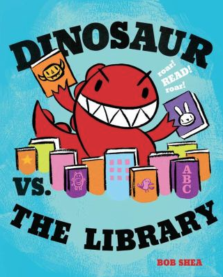 The cover of Dinosaur vs. The Library, by Bob Shea.