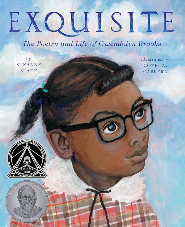 The book cover of Exquisite: The Poetry and Life of Gwendolyn Brooks, by Suzanne Slade.