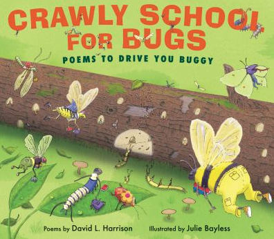 The book cover of Crawly School for Bugs: Poems to Drive You Buggy, by David Harrison. 