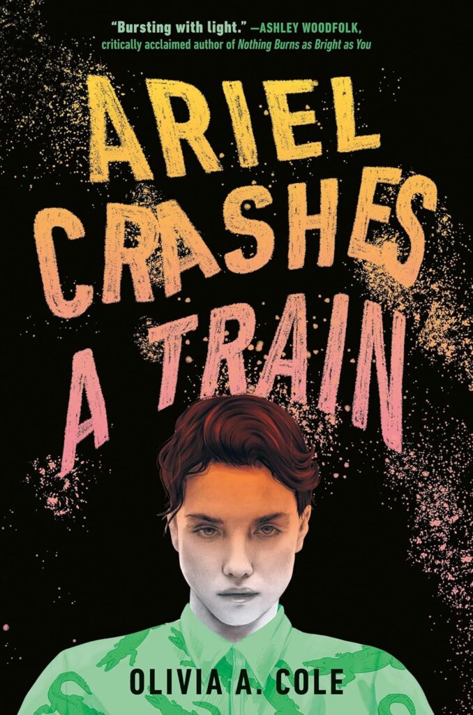 Cover of Ariel Crashes a Train by Olivia A. Cole.