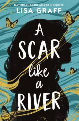The front cover of A Scar Like a River, by Lisa Graff.