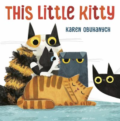 The cover of This Little Kitty, by Karen Obuhanych.