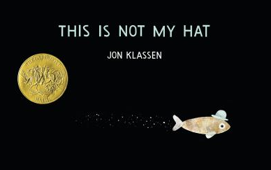 The cover of This Is Not My Hat, by Jon Klassen.