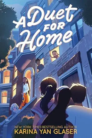Cover for "A Duet for Home" by Karina Yan Glaser. Cover features a group of children looking up at a girl in a lit window.