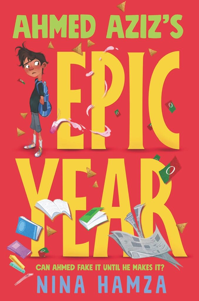 Cover of "Ahmed Aziz's Epic Year" by Nina Hamza. A worried boy with a backpack is surrounded by flying books and papers.