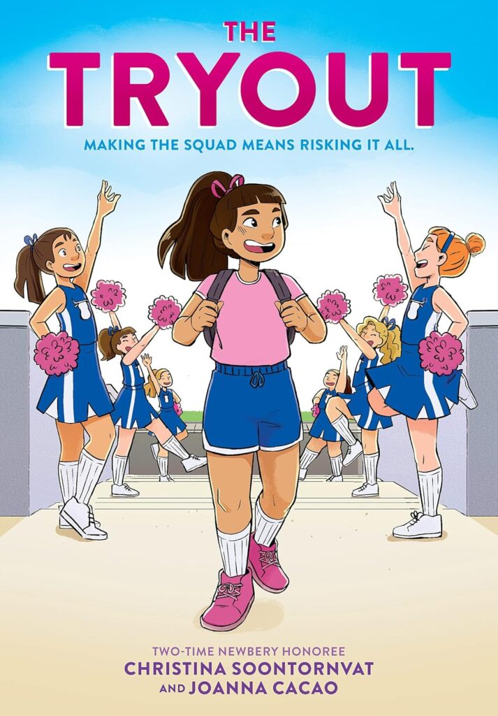 Book cover for "The Tryout" by Christina Soontornvat. On the cover is a girl walking past a line of cheerleaders.