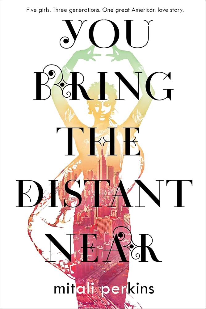 Book cover for "You Bring the Distant Near" by Mitali Perkins.