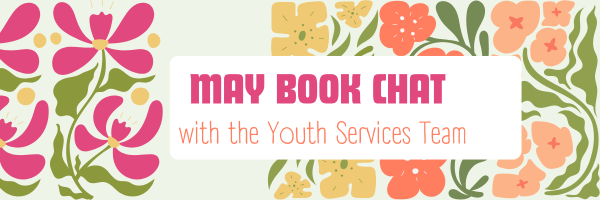 Featured image for May Book Chat with the Youth Services Team
