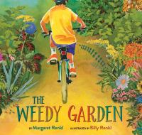 The book cover of The Weedy Garden: A Happy Habitat for Wild Friends, by Margaret Renkl.