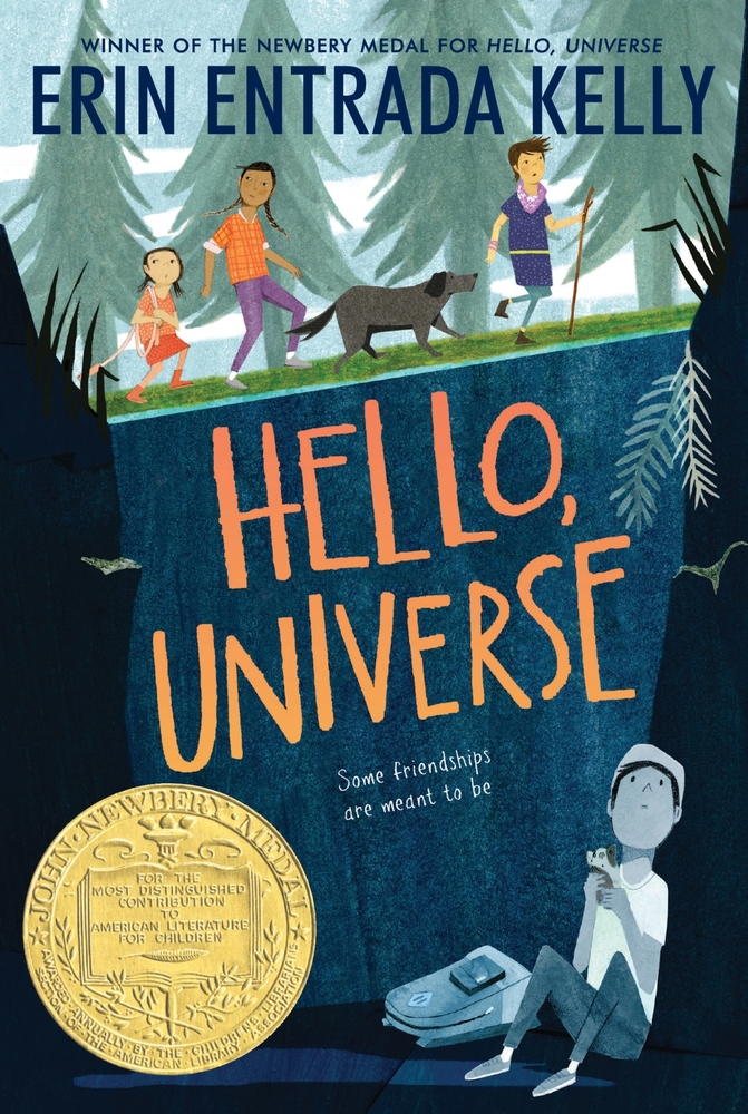 Cover of "Hello, Universe" by Erin Entrada Kelly. Shows three children and a dog in a forest, with one child sitting alone below, looking thoughtful. A Newbery Medal is displayed.