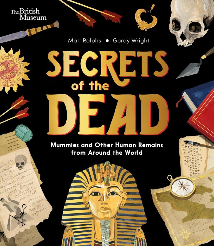 Book cover of "Secrets of the Dead" by Matt Ralphs. Cover features an Egyptian pharaoh mask, human skull, ancient scrolls, and red book.