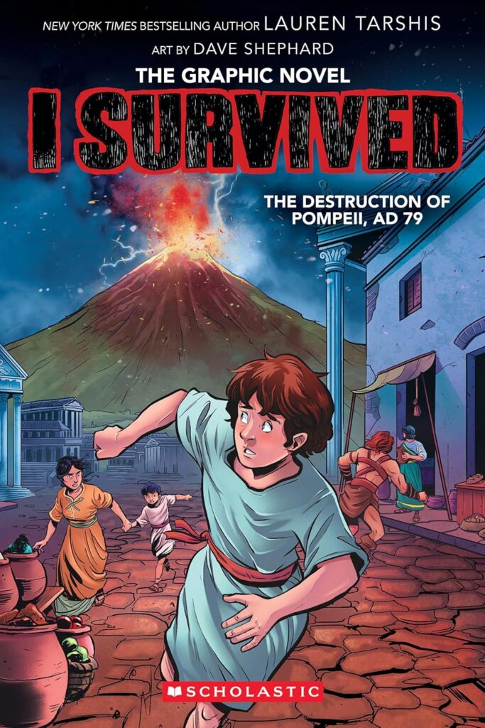Cover of "I Survived the Destruction of Pompeii AD 79 Graphic Novel" by Georgia Ball. The Cover shows people fleeing a volcanic eruption in Pompeii.