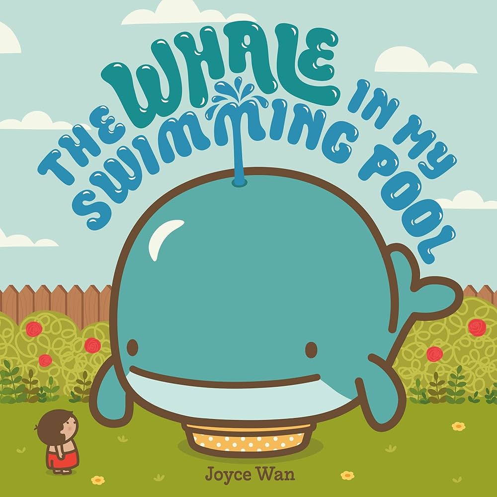 The book cover of The Whale in My Swimming Pool by Joyce Wan. 
