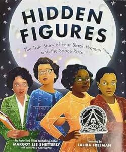 Cover of book "Hidden Figures: The True Story of Four Black Women and the Space Race" by Margot Lee Shetterly.