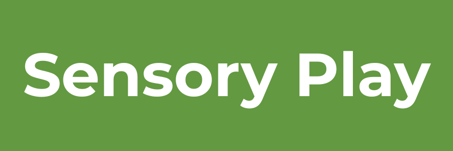 A green box with the words sensory play in white.