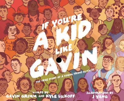 The book cover of If You're a Kid Like Gavin by Kyle Lukoff. 