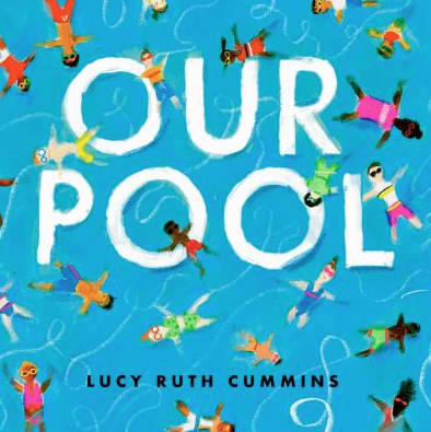 The book cover of Our Pool by Lucy Ruth Cummins. 
