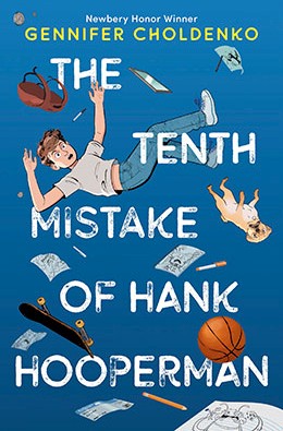 The book cover of The Tenth Mistake of Hank Hooperman by Gennifer Choldenko.
