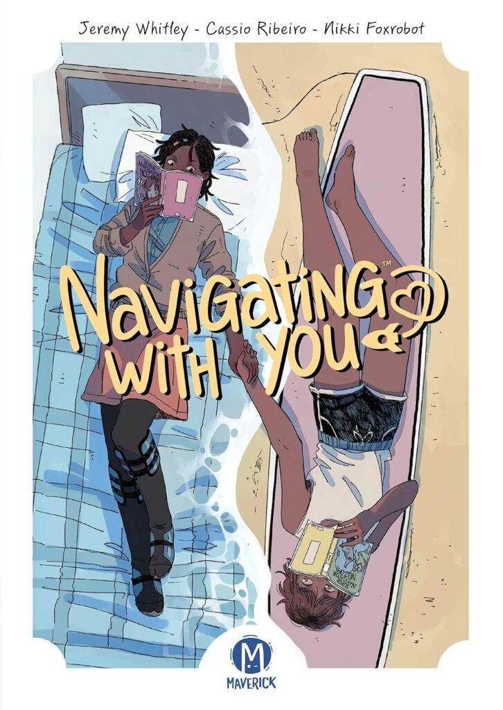 Cover of Navigating with You by Jeremy Whitley, illustrated by Cassio Ribeiro, and lettered by Nikki Foxrobot.