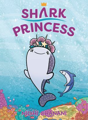The book cover of the graphic novel Shark Princess by Nidhi Chanani.
