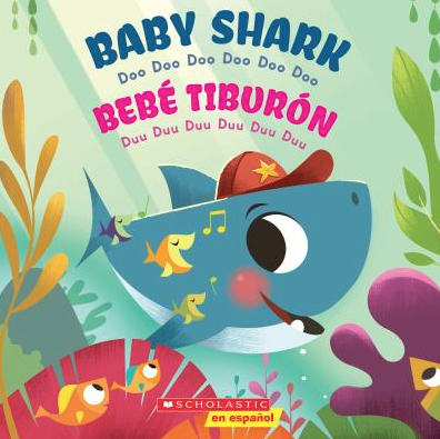 The book cover of Baby Shark, Doo Doo Doo Doo Doo Doo Doo/ Bebé Tiburón Duu Duu Duu Duu Duu Duu by John John Bejet and Abel Berriz.