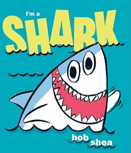 The book cover of I'm a Shark! by Bob Shea. 