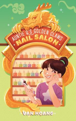 The book cover of Auntie Q's Golden Nail Salon by Van Hoang. 