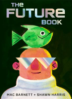 The book cover of The Future Book by Mac Barnett. 