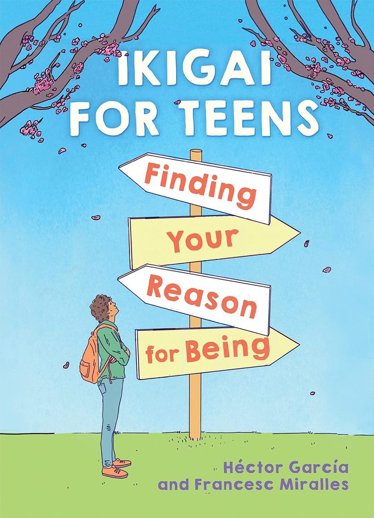 Cover of Ikigai for Teens by Héctor García and Francesc Miralles.