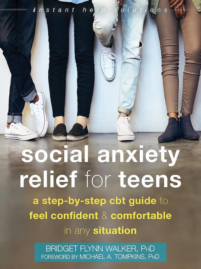 Cover of Social Anxiety Relief for Teens by Bridget Flynn Walker.