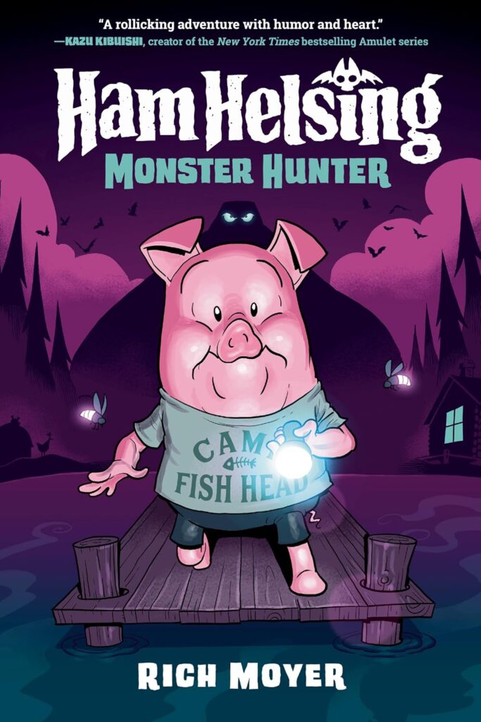 Cover of 'Ham Helsing: Monster Hunter' by Rich Moyer. Cover shows a pig wearing a Camp Fish Head shirt holding a flash light with a spooky background. 