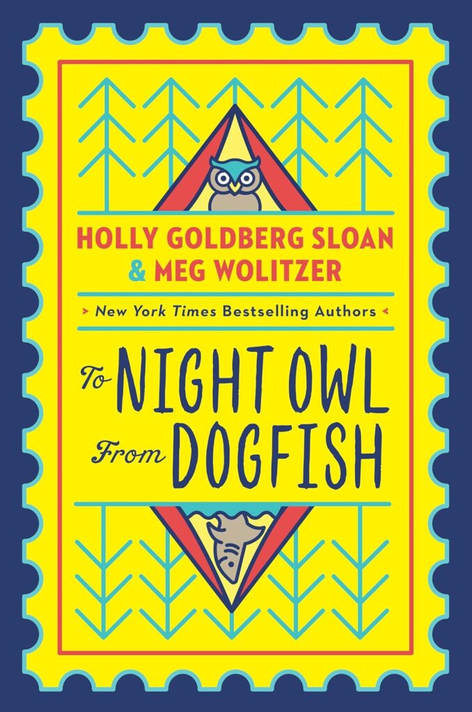 Cover of 'To Night Owl From Dogfish' by Holly Goldberg Sloan and Meg Wolitzer. Cover shows an owl and a shark in tents. 