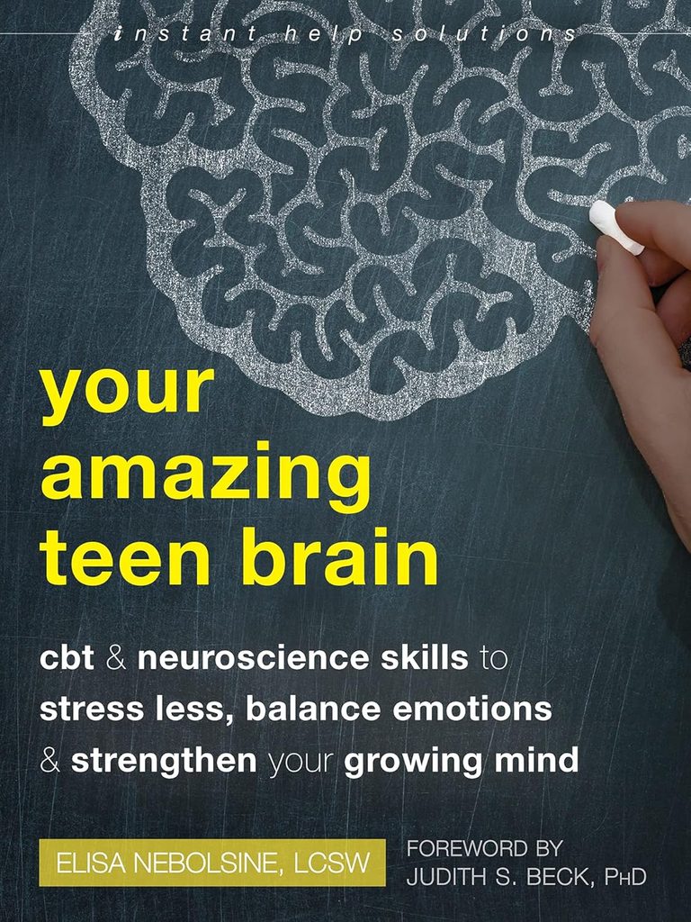 Cover of Your Amazing Teen Brain by Elisa Nebolsine.