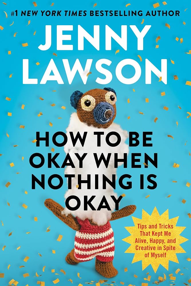Book cover: How to Be Okay When Nothing is Okay.