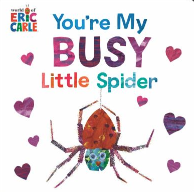The book cover of You're My Busy Little Spider by Eric Carle.