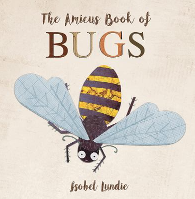 The cover of The Amicus Book of Bugs by Isobel Lundie.
