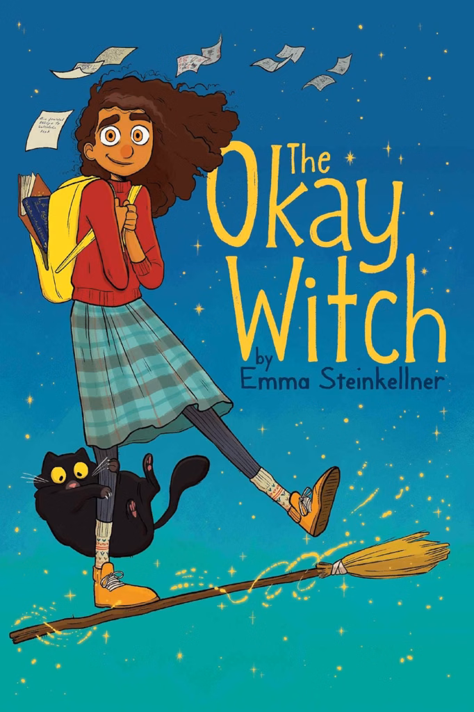 Cover of 'The Okay Witch' by Emma Steinkellner. Th cover shows a girl standing on a broom while papers fly out of her backpack and a cat holds onto her leg.