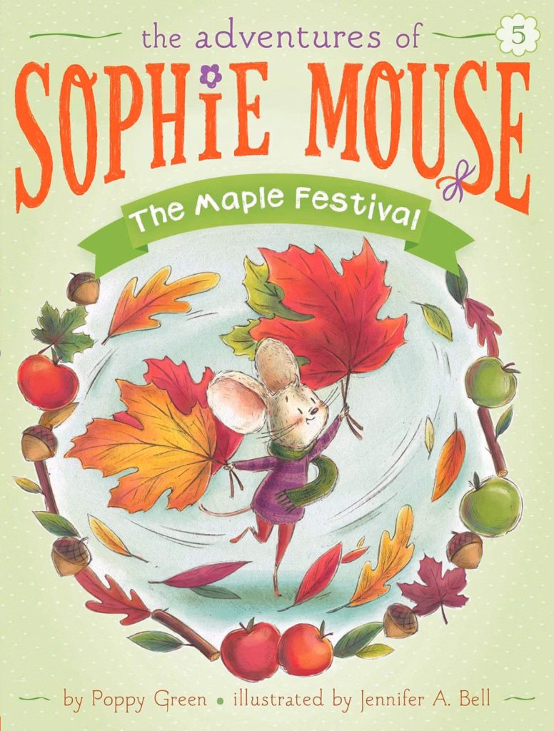 Cover of 'The Adventures of Sophie Mouse: The Maple Festival' by Poppy Green. The cover shows a mouse with two leaves.